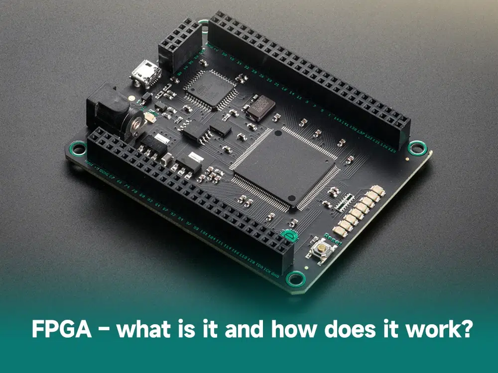 FPGA – what is it and how does it work