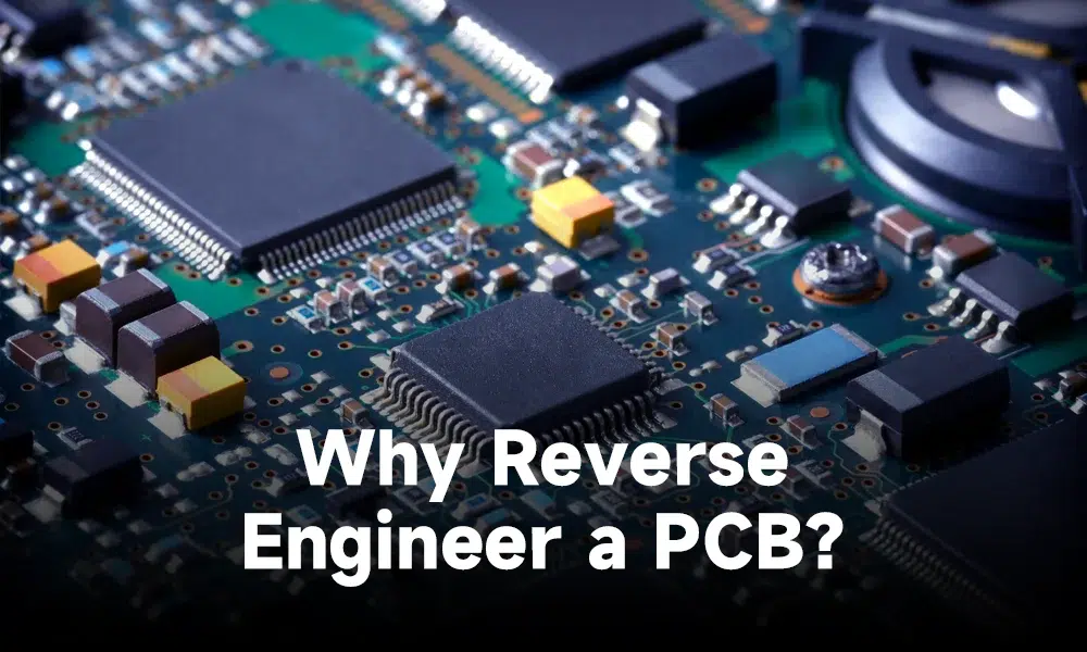 Why Reverse Engineer a PCB？